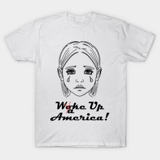 Wake Up America! T-Shirt